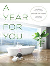 A year for you [electronic book] : release the clutter, reduce the stress, reclaim your life